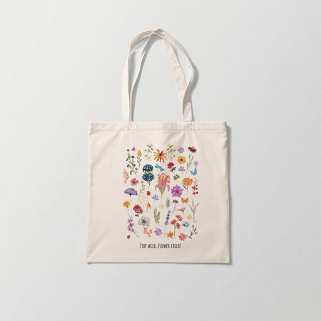 Tote Bag – Stay wild, flower child